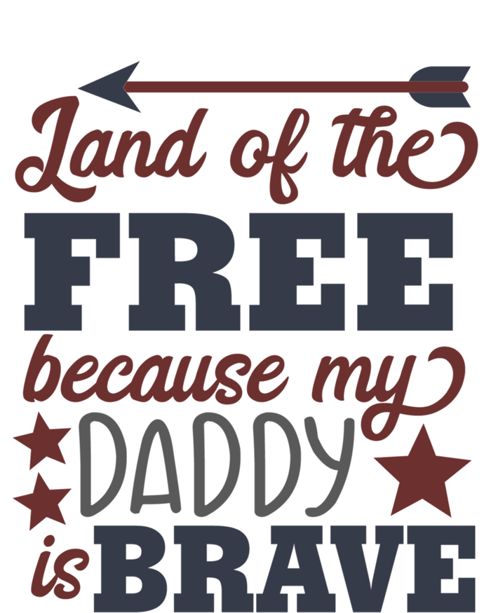 Land Of The Free Because My Daddy Is Brave Gift Toddler Sweatshirt