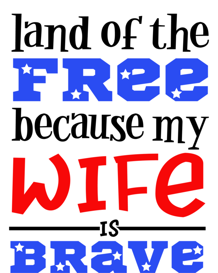 Land Of The Free Because My Wife Is Brave Proud Husband Funny Gift Canvas