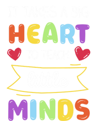 Takes A Big Heart To Teach Little Minds Teacher Appreciation Great Gift Sweatshirt