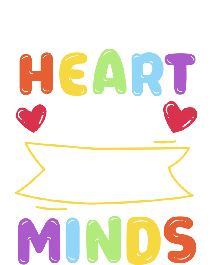 Takes A Big Heart To Teach Little Minds Teacher Appreciation Great Gift Sweatshirt