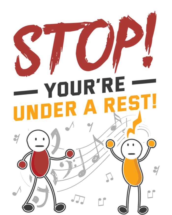 Stop You're Under A Rest Musician Funny Music Pun Meaningful Gift Premium T-Shirt