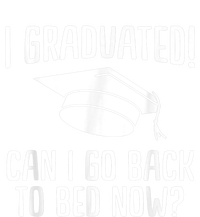 I Graduated Can I Go Back To Bed Now? Graduation Humor Coaster