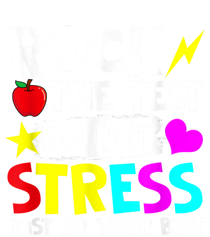 Rock The Test Dont Stress Just Do Your Best Testing Day Poster