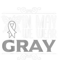 Brain Awareness In may we wear gray Brain Cancer Awareness T-Shirt