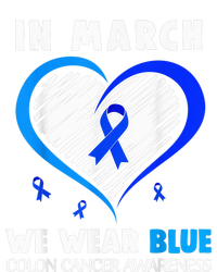 In March We Wear Blue For Colon Cancer Awareness Blue Heart T-Shirt