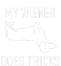 My Wiener Does Tricks Dachshund Funny Jokes Sarcastic Tall Long Sleeve T-Shirt