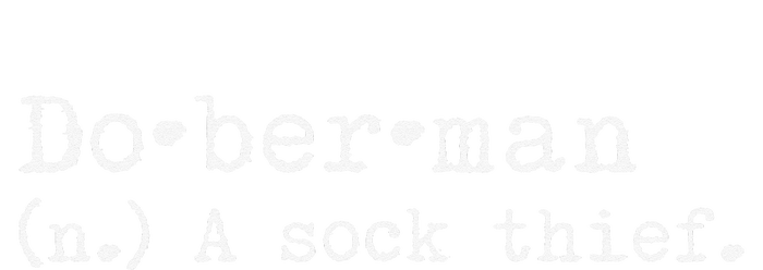 A Sock Thief Doberman Dog funny pet lovers T-Shirt