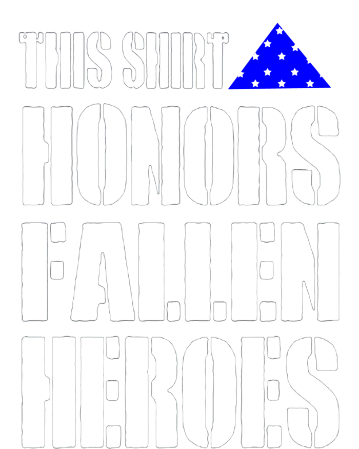 This Gift Honors Fallen Heroes Cool Gift T-Shirt