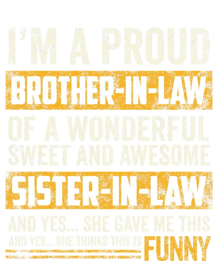 Proud Brother In Law Fathers Day Tee From Sister In Law T-Shirt