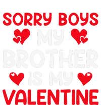 Sorry Brother Is My Valentine Valentines Day Tee T-Shirt