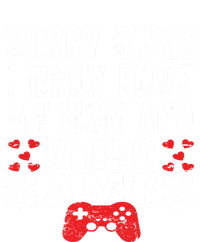 Sorry I Only Love My Mom And Video Games Gift Full Zip Hoodie