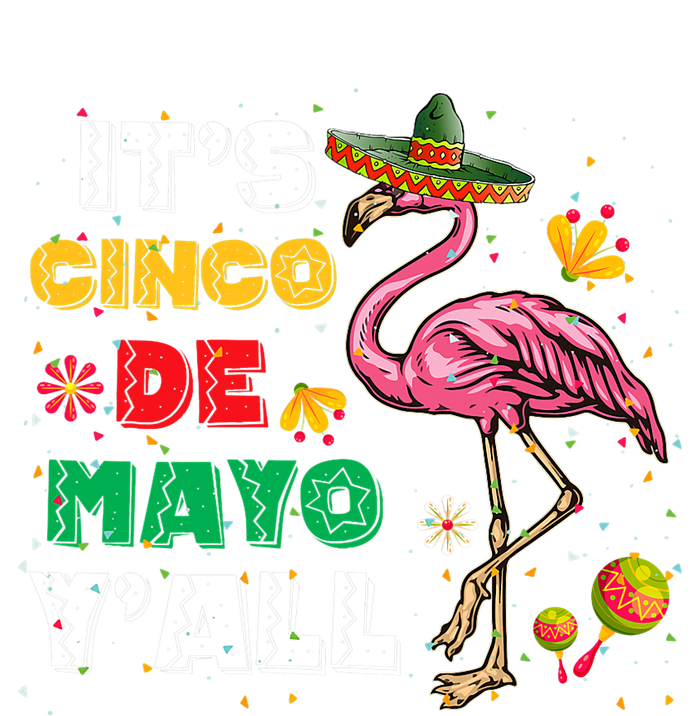 It's Cinco De Mayo Y'all Funny Flamingo Cinco De Mayo T-Shirt