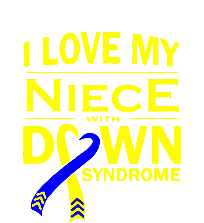 I Love My Niece With Down Syndrome Awareness Gift Family Matching T-Shirt