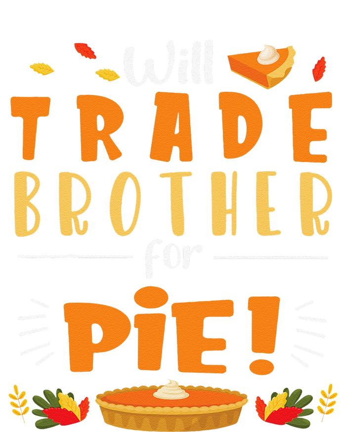 Will Trade Brother For Pie Happy Thanksgiving Christmas Day Softstyle Adult Sport Polo