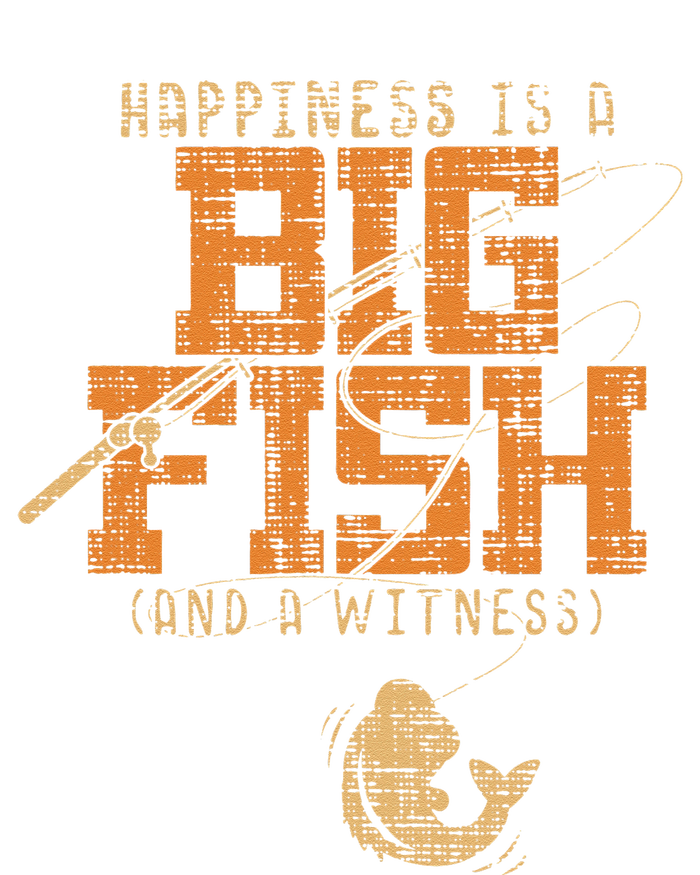 Happiness Is A Big Fish And A Witness Fishing Tee T-Shirt