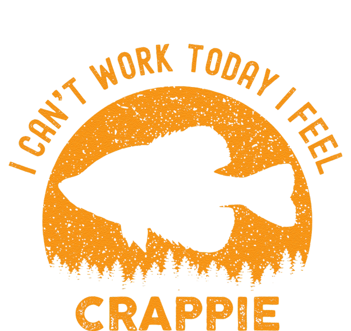 I Cant Work Today I Feel Crappie Funny Fishing Joke Tall Long Sleeve T-Shirt