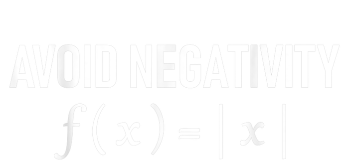 Humorous Avoid Negativity Math Equation Men Women Saying Pun Women's T-Shirt