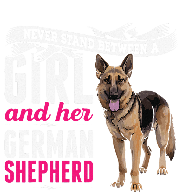 Never Stand Between A And Her German Shepherd Dog Tall Sweatshirt