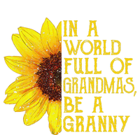 In A World Full Of Grandmas Be A Granny Apparel Fun Grandma Women's Crop Top Tee