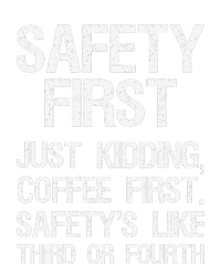 Safety First Just Kidding Coffee First Funny Sayings 7-Panel Snapback Hat