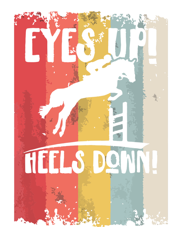 Horse Riding Gift Eyes Up Heels Down Equestrian Sports T-Shirt