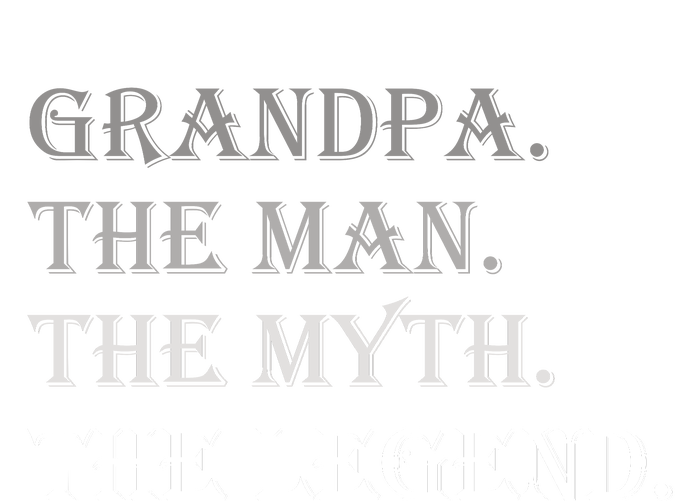 Grandpa The Man The Myth The Legend T-Shirt