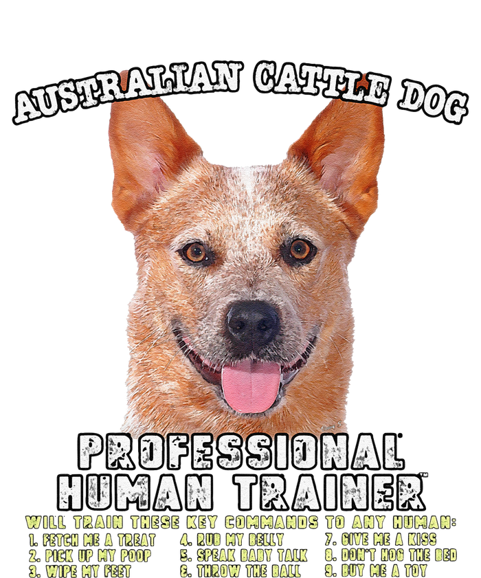 Australian Cattle Dog Red Professional Human Trainer Cute Dog T-Shirt