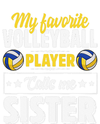 My Favorite Volleyball Player Calls Me Sister Mother's Day T-Shirt