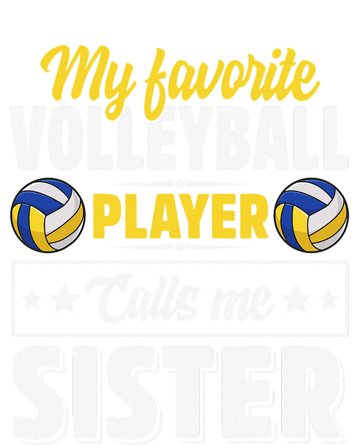 My Favorite Volleyball Player Calls Me Sister Mother's Day T-Shirt