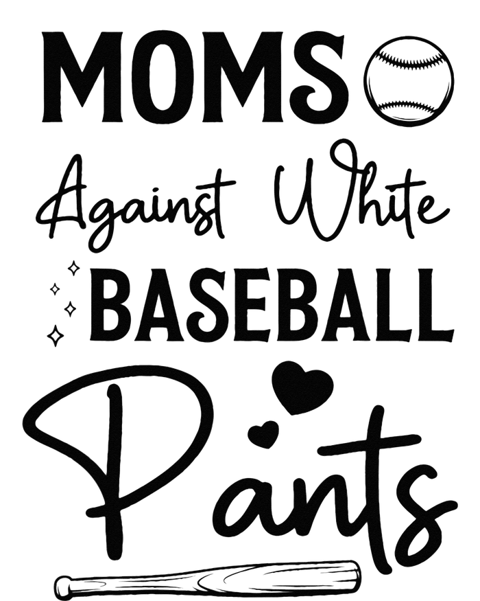 Moms Against White Baseball Pants Funny Baseball Season Mom T-Shirt