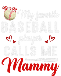 My Favorite Baseball Player Calls Me Mammy Cute Mother's Day T-Shirt