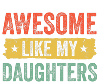 Awesome Like My Daughter Father's Day Men Funny Gift T-Shirt