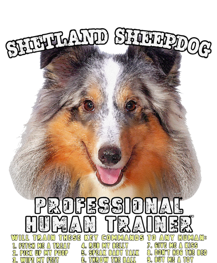 Shetland Sheepdog Sheltie Merle Professional Human Trainer Cute Dog T-Shirt