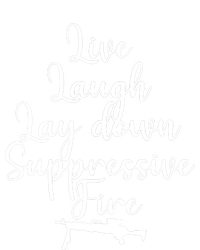 Wo Live Laugh Lay Down Suppressive Fire V-Neck Cooling Performance Crew T-Shirt