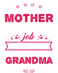 A Mother Is The Most Important Job In The World Mom Mommy Cute Gift T-Shirt