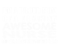 Im A Proud Mom Of A Freaking Awesome Nurse Great Gift Funny Nurse Mom Gift T-Shirt