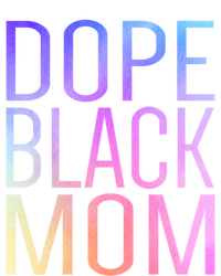 Dope Black Mom Proud Black Mom Pride Cute Mother's Day Great Gift T-Shirt