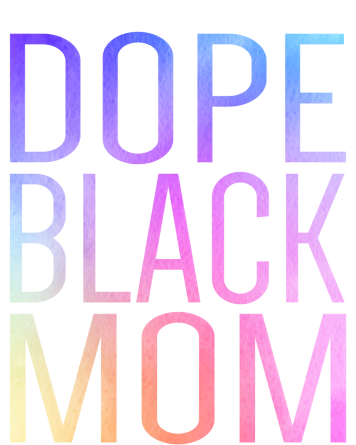 Dope Black Mom Proud Black Mom Pride Cute Mother's Day Great Gift T-Shirt