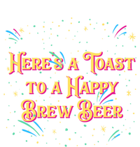 Toast To A Happy Brew Beer Happy New Year Party Nye Reunion Gift T-Shirt