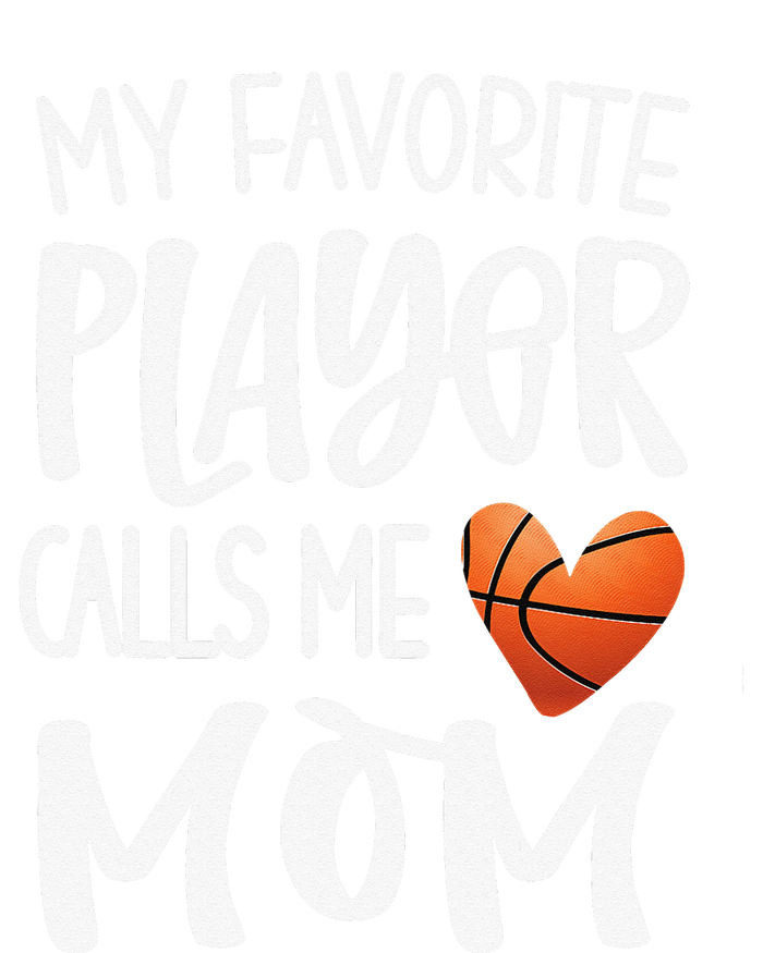 My Favorite Basketball Player Calls Me Mom Basketball Mom T-Shirt