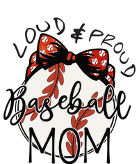 Loud And Proud Baseball Mom Funny Baseball Mother's Day Adult ChromaSoft Performance T-Shirt