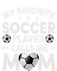 My Favorite Soccer Player Calls Me Mom Mother's Day T-Shirt