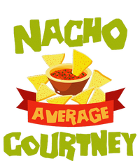 NACHO AVERAGE COURTNEY Funny Birthday Personalized Name Gift T-Shirt