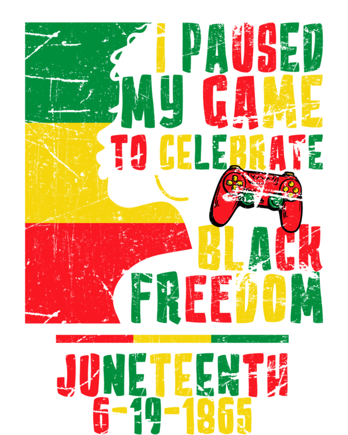 I Paused My Game To Celebrate Juneteenth Gaming Gamer Afro Gift Tall Sweatshirt