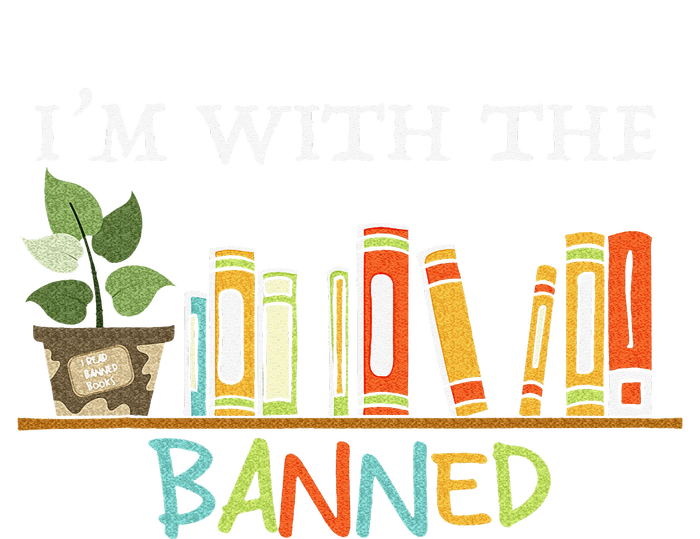 I'm with The Banned Books I Read Banned Books Lovers T-Shirt