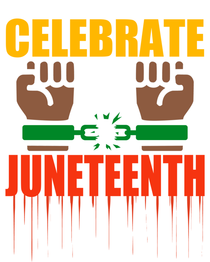 Celebrate Juneteenth Breaking Chains Slavery Freedom Funny Gift T-Shirt