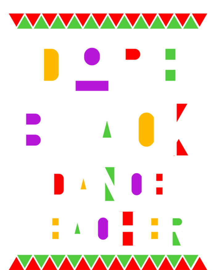 Dope Black Dance Teacher African American Job Proud Gift T-Shirt