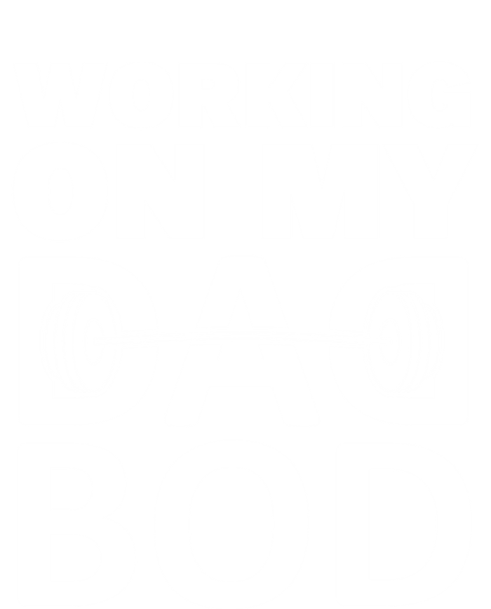 Working On My Dad Bod Fitness Barbell Exercise Father Meaningful Gift Sweatshirt Cinch Pack Bag