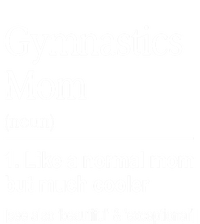 Gymnastics Mom Funny Definition For Gymnast Mom Gymnastic Gift Premium T-Shirt