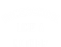 Homeschool Like A Mother For Homeschooling Mom Teacher Gift Kids Hoodie